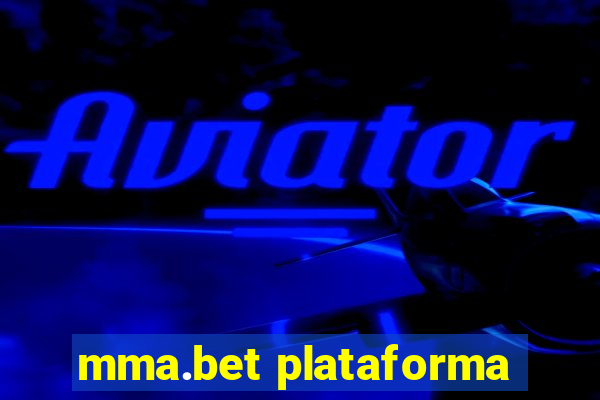 mma.bet plataforma